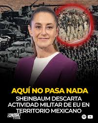 Sheinbaum niega maniobras militares de EU en territorio nacional