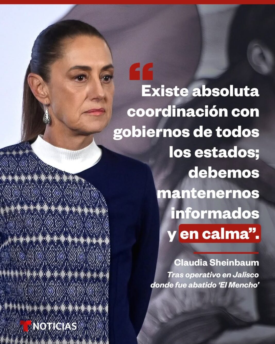 Claudia Sheinbaum pide calma tras operativo donde murió ‘El Mencho’, líder del Cártel Jalisco Nueva Generación