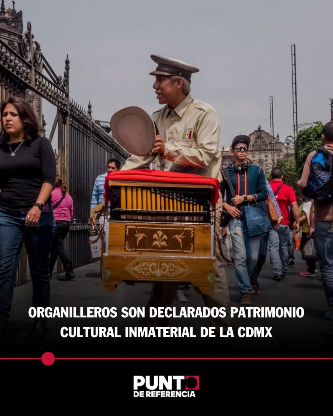 Los organilleros fueron declarados patrimonio cultural inmaterial de la #CiudadDeMéxico