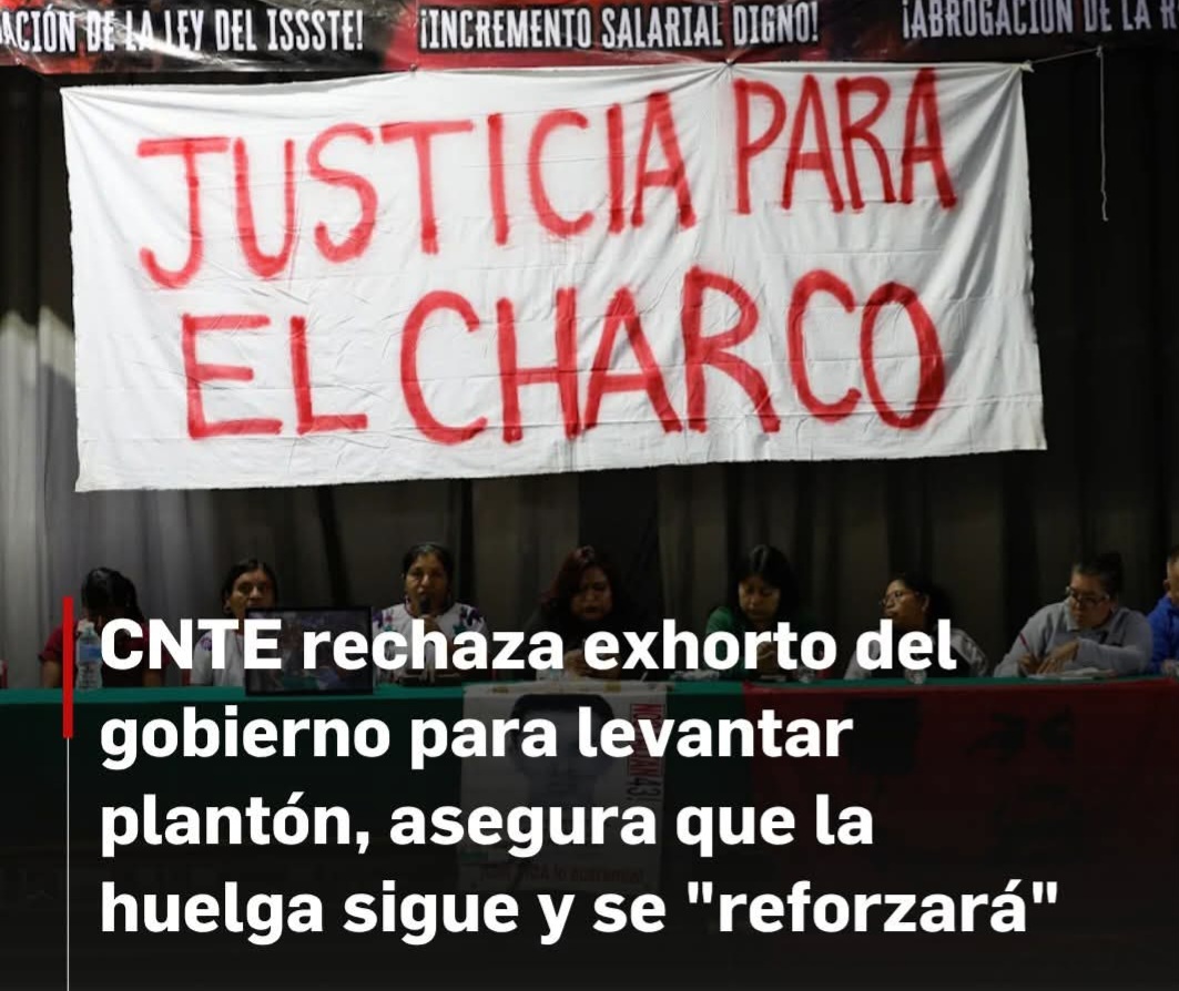 CNTE rechaza levantar planton asegura que la huelga sigue CNTE rechaza levantar planton asegura que la huelga sigue