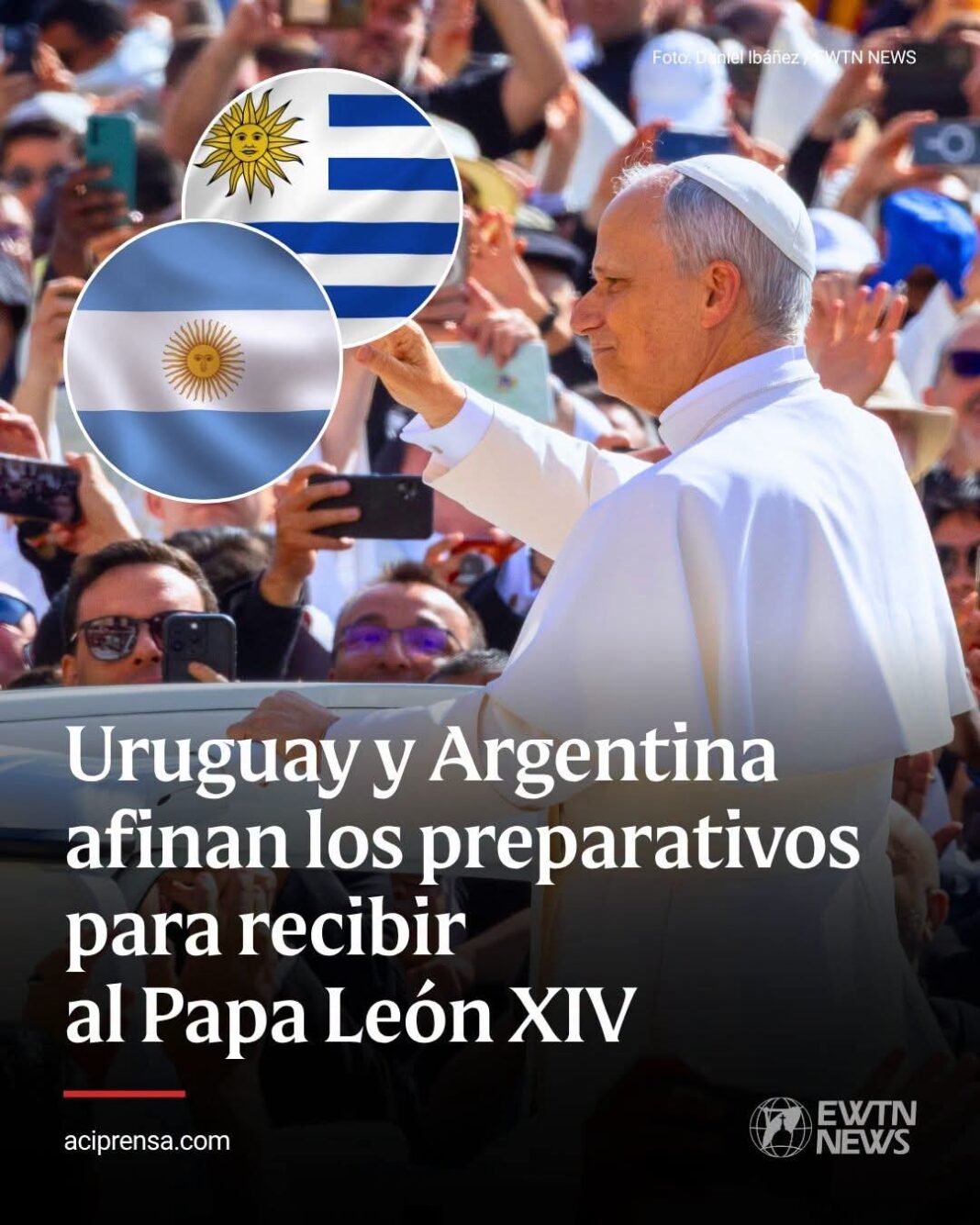 La Iglesia Católica en Uruguay y Argentina avanza en los preparativos para la visita del Papa León XIV, La Iglesia Católica en Uruguay y Argentina avanza en los preparativos para la visita del Papa León XIV,