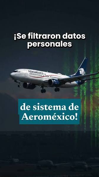 Confirma Aeroméxico exposición de datos de 15 millones de clientes Confirma Aeroméxico exposición de datos de 15 millones de clientes