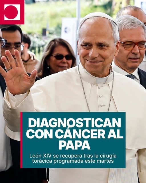 Diagnostican cáncer pulmonar al Papa León XIV Diagnostican cáncer pulmonar al Papa León XIV